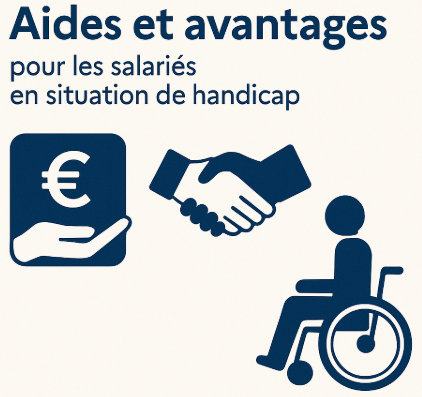 Aides et avantages pour les salariés en situation de handicap